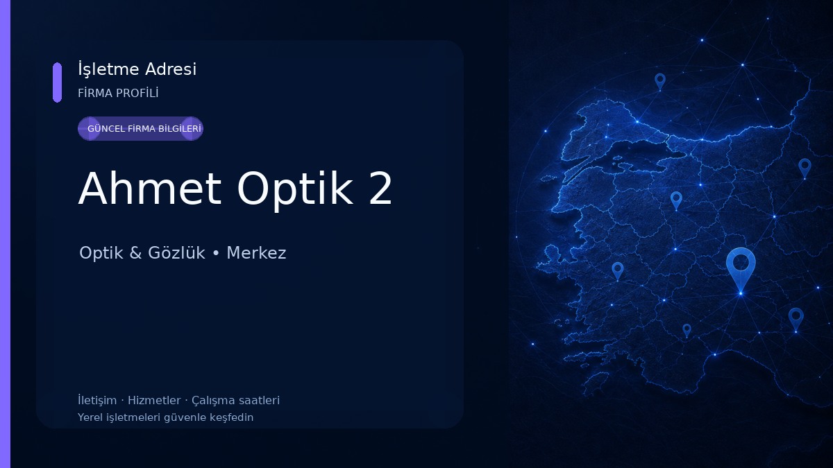 Ahmet Optik 2 Optik & Gözlük