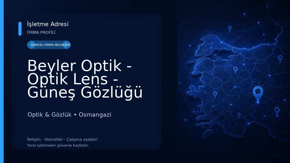 Beyler Optik - Optik Lens - Güneş Gözlüğü