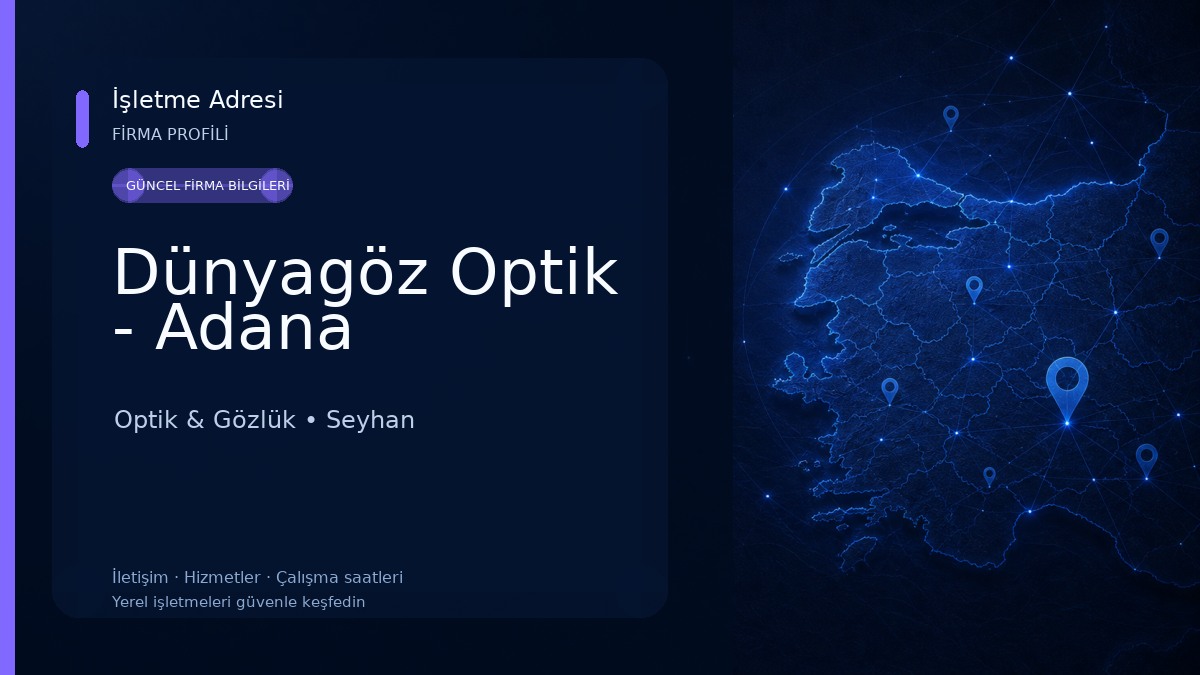 Dünyagöz Optik - Adana Optik & Gözlük