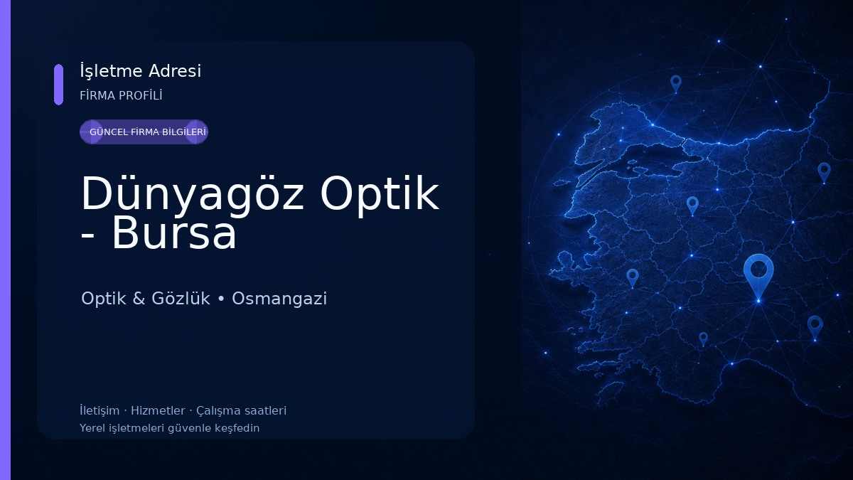 Dünyagöz Optik - Bursa Optik & Gözlük