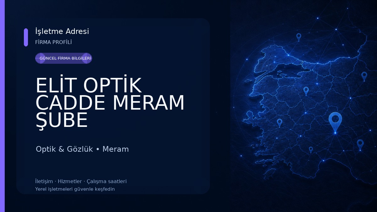 ELİT OPTİK CADDE MERAM ŞUBE