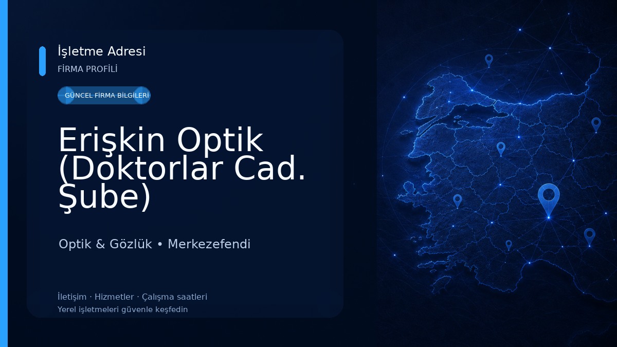 Erişkin Optik (Doktorlar Cad. Şube) Optik & Gözlük