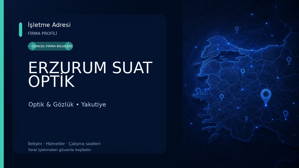 ERZURUM SUAT OPTİK Optik & Gözlük