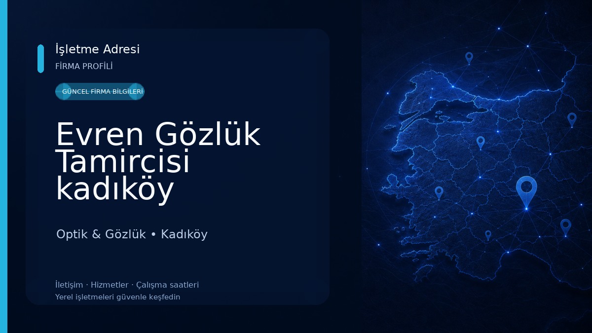Evren Gözlük Tamircisi kadıköy Optik & Gözlük