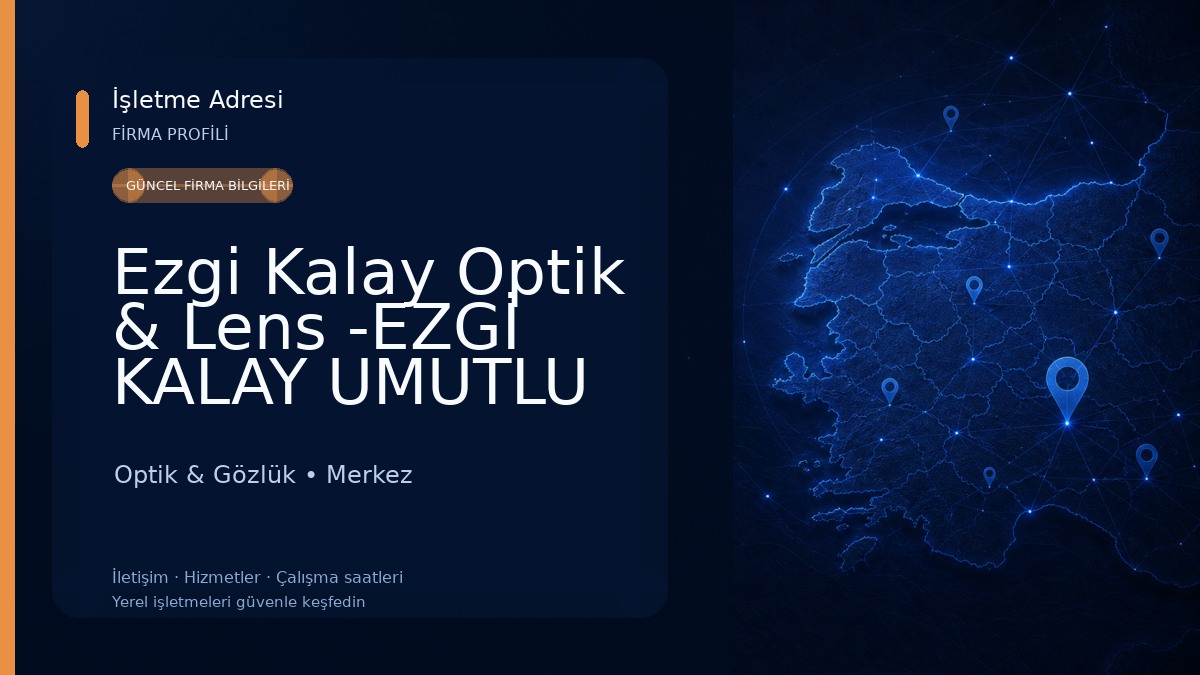 Ezgi Kalay Optik & Lens -EZGİ KALAY UMUTLU Optik & Gözlük