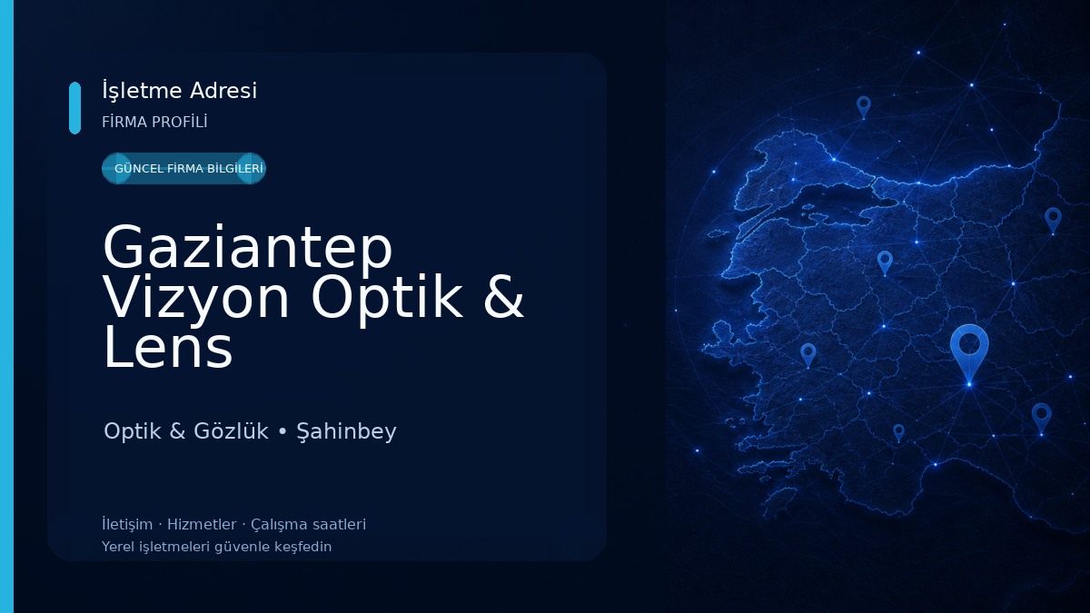 Gaziantep Vizyon Optik & Lens