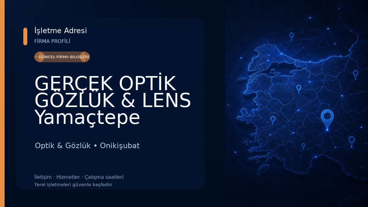GERÇEK OPTİK GÖZLÜK & LENS Yamaçtepe Mahallesi Optik & Gözlük