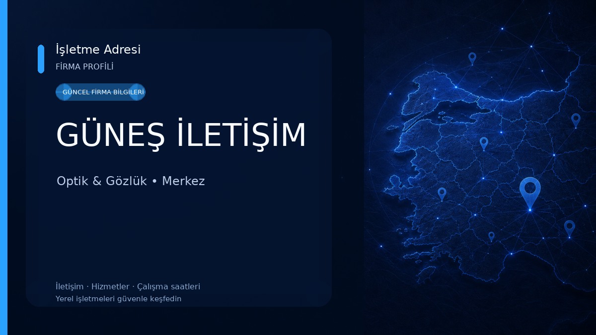 GÜNEŞ İLETİŞİM Optik & Gözlük