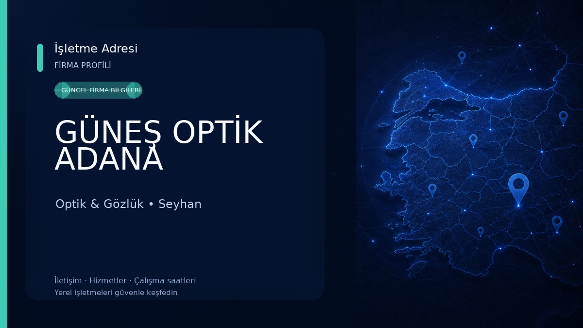 GÜNEŞ OPTİK ADANA