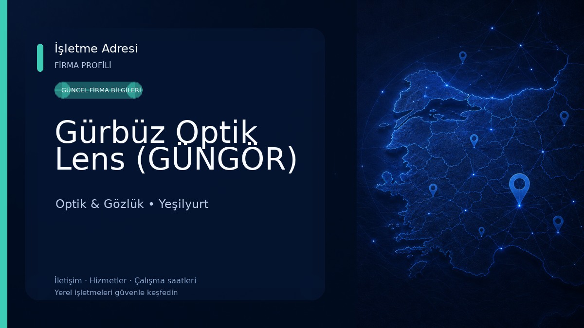 Gürbüz Optik Lens (GÜNGÖR) Optik & Gözlük