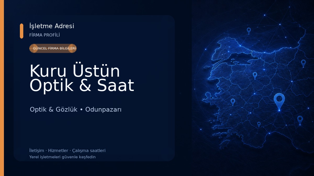 Kuru Üstün Optik & Saat