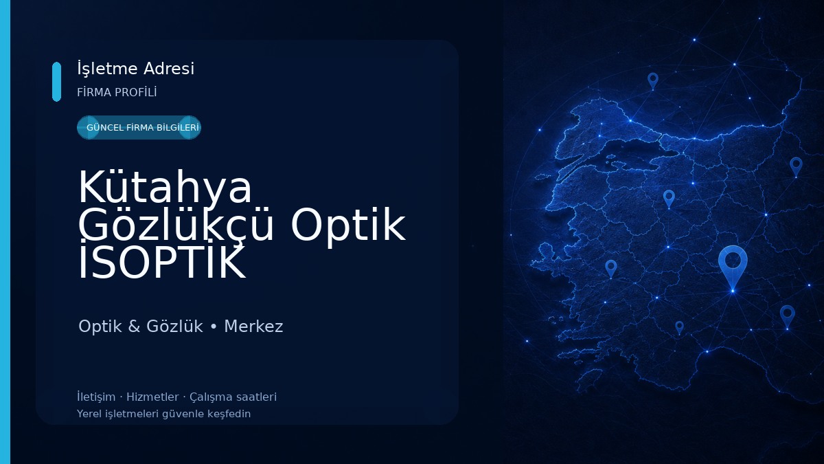 Kütahya Gözlükçü Optik İSOPTİK
