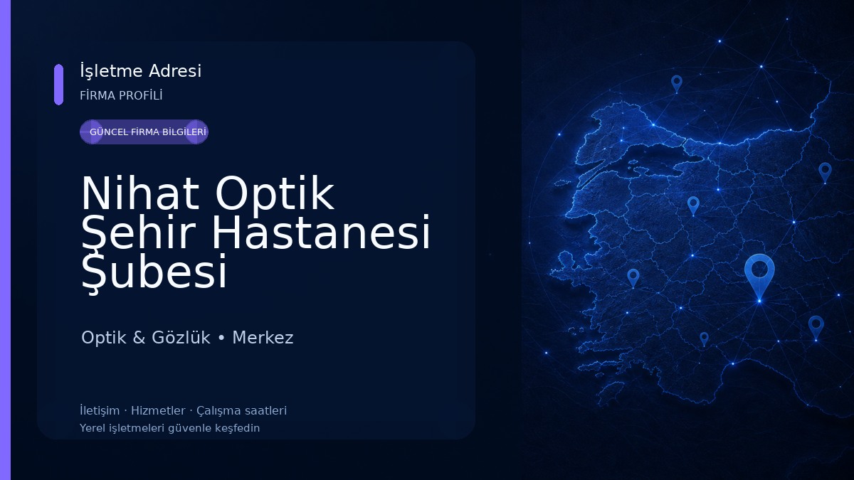Nihat Optik Şehir Hastanesi Şubesi