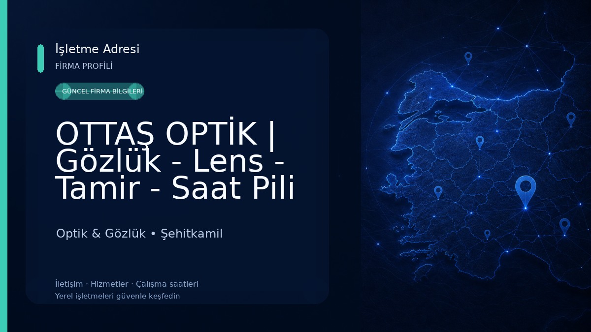 OTTAŞ OPTİK | Gözlük - Lens - Tamir - Saat Pili ve Tamiri | Gaziantep Gözlükçü Optik & Gözlük