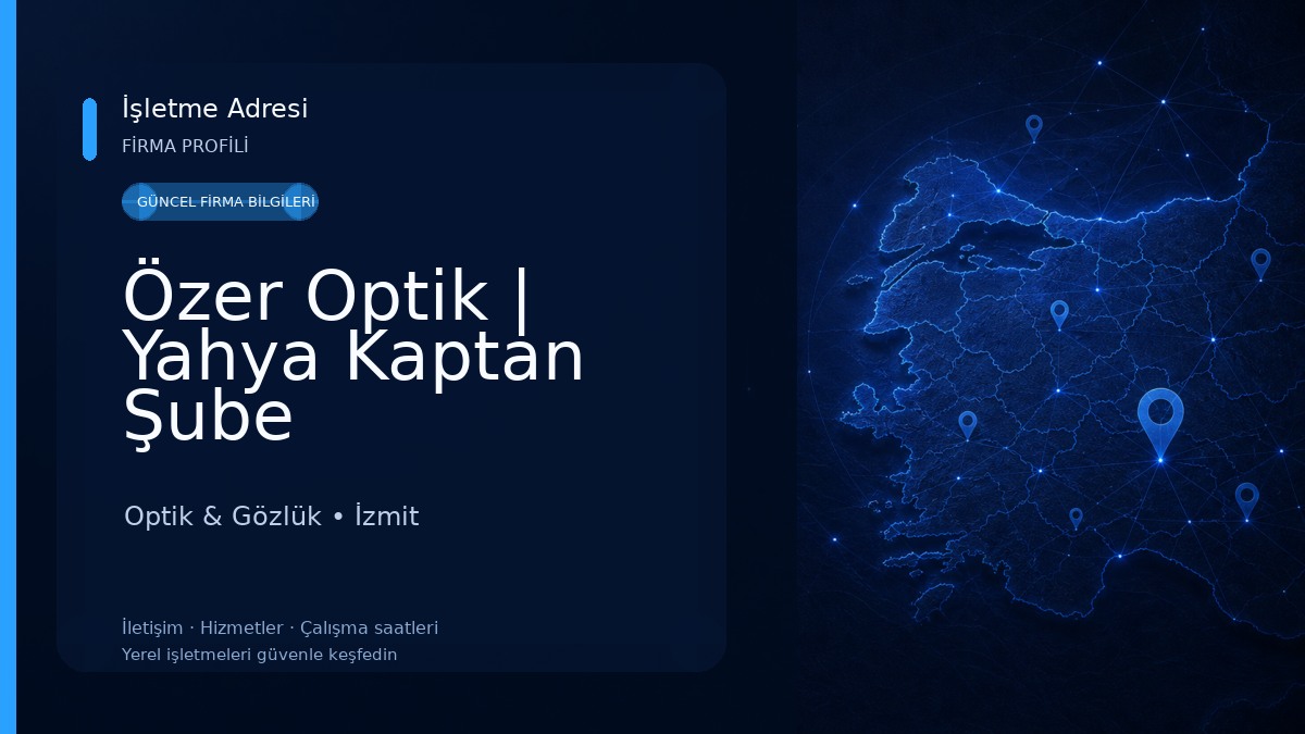 Özer Optik | Yahya Kaptan Şube Optik & Gözlük